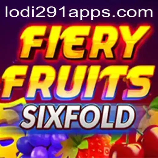 Explore the Exciting World of FieryFruitsSixFold and Win Big at Lodi291.COM